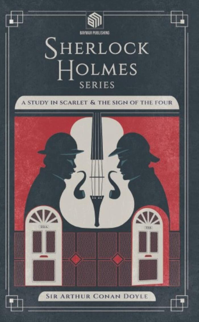 A Study in Scarlet and The Sign of the Four (Annotated): Sherlock Holmes Series