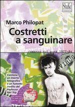 Costretti a sanguinare. Il romanzo del punk italiano 1977-1984
