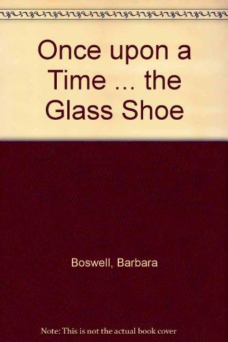 Once Upon a Time a Glass Shoe