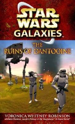 [(Star Wars Galaxies: The Ruins of Dantooine )] [Author: Voronica Whitney-Robinson] [Jan-2004]
