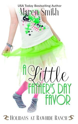 A Little Father's Day Favor: A Holidays at Rawhide Ranch Story
