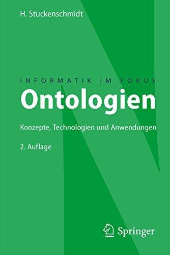 Ontologien: Konzepte, Technologien und Anwendungen (Informatik im Fokus)