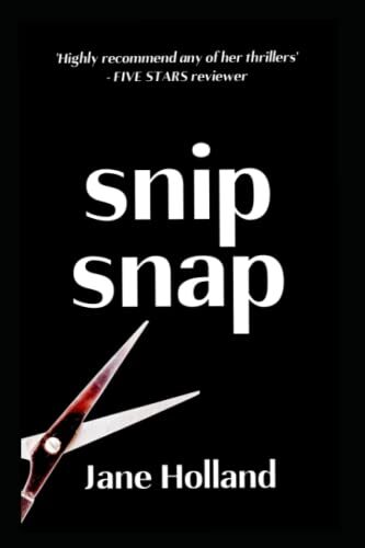 Snip Snap: An absorbing and addictive thriller