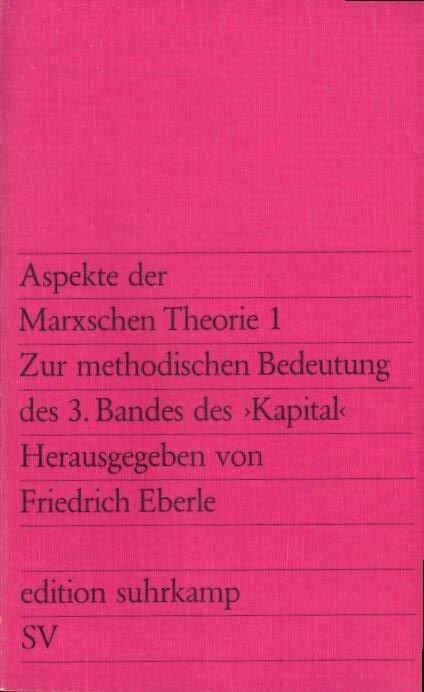 Zur methodischen Bedeutung des 3. Bandes des 'Kapital'