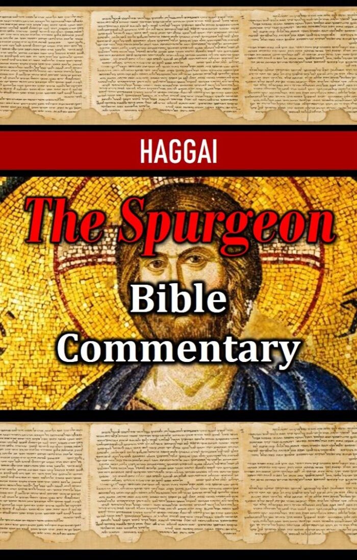 The Spurgeon Bible Commentary: Haggai