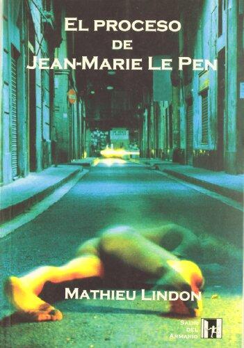 El proceso de Jean-Marie Le Pen (Salir del armario)