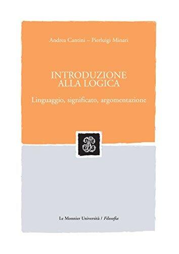 Introduzione alla logica. Linguaggio, significato, argomentazione