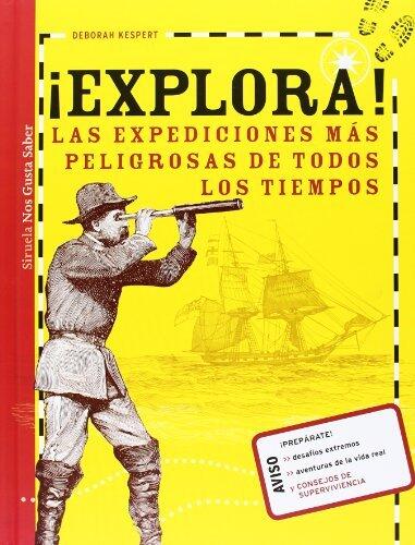 ¡Explora!: Las expediciones más peligrosas de todos los tiempos
