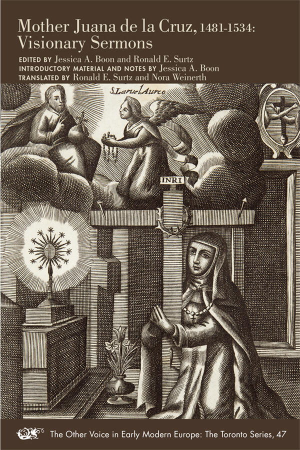 Mother Juana de la Cruz, 1481-1534: Visionary Sermons