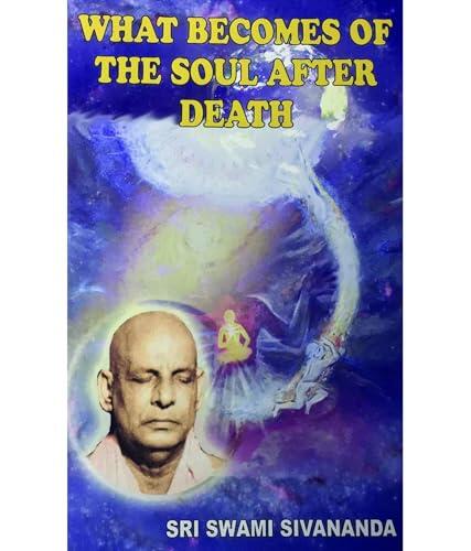 What Becomes of the Soul After Death