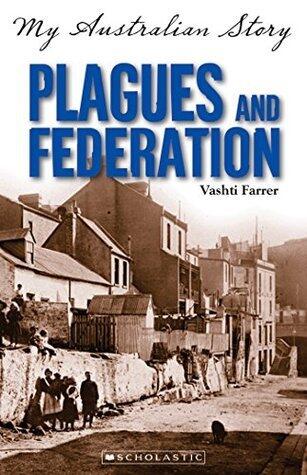 My Australian Story: Plagues and Federation
