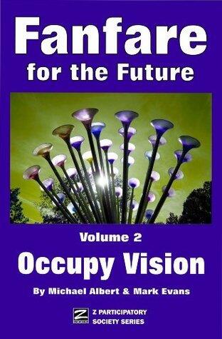 Fanfare for the Future, Volume 2: Occupy Vision
