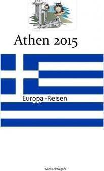 Europa - Reisen: Athen 2015 (Momente)