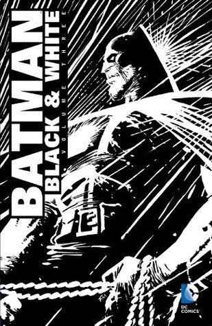 Batman: Black & White, Volume Three (Batman: Black and White