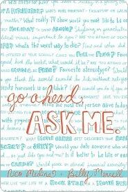 Go Ahead, Ask Me.