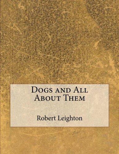 Dogs and All About Them