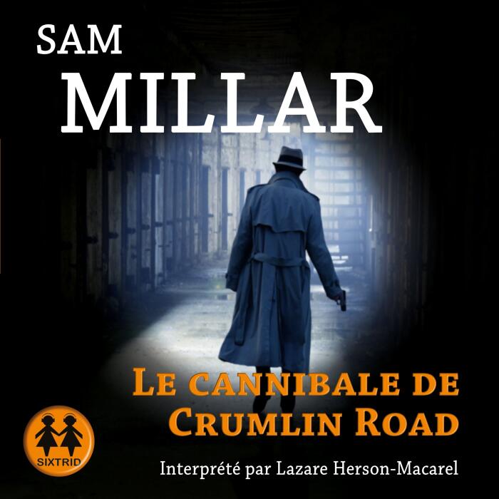 Le Cannibale de Crumlin Road: Karl Kane 2