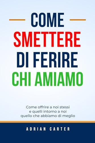 Come smettere di ferire chi amiamo