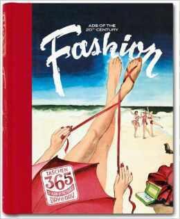 TASCHEN 365 Day-by-Day: Fashion Ads of the 20th Century