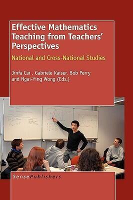 Effective Mathematics Teaching from Teachers' Perspectives: National and Cross-national Studies