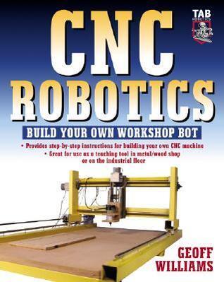 CNC Robotics: Build Your Own Shop Bot
