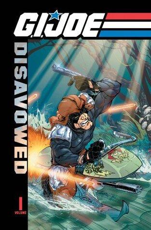 G.I. Joe: Disavowed, Volume 1