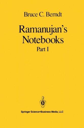 Ramanujan's Notebooks Part I