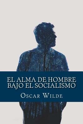 El Alma de Hombre Bajo El Socialismo