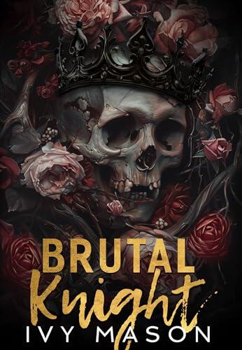 Brutal Knight: a standalone dark, billionaire romance