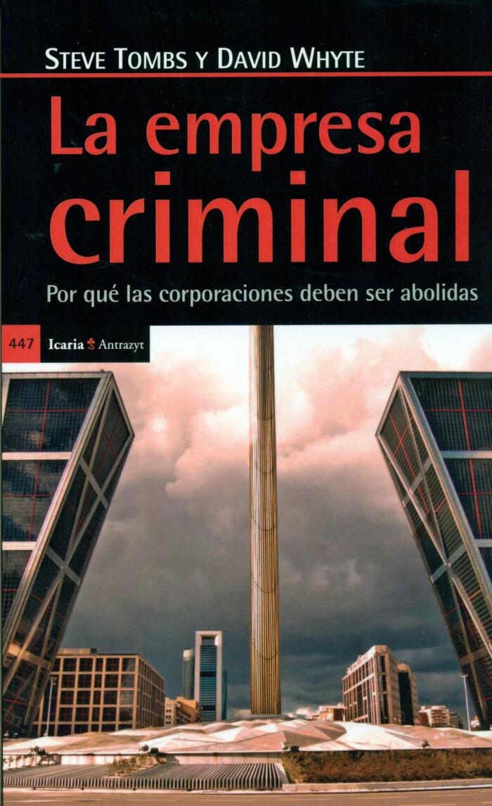Empresa Criminal: Por Qué Las Corporaciones Deben Ser Abolidas