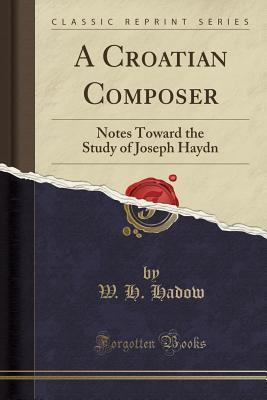 A Croatian Composer: Notes Toward the Study of Joseph Haydn