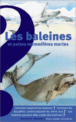 Les baleines et autres mammifères marins (DECOUVERTE BENJAMIN