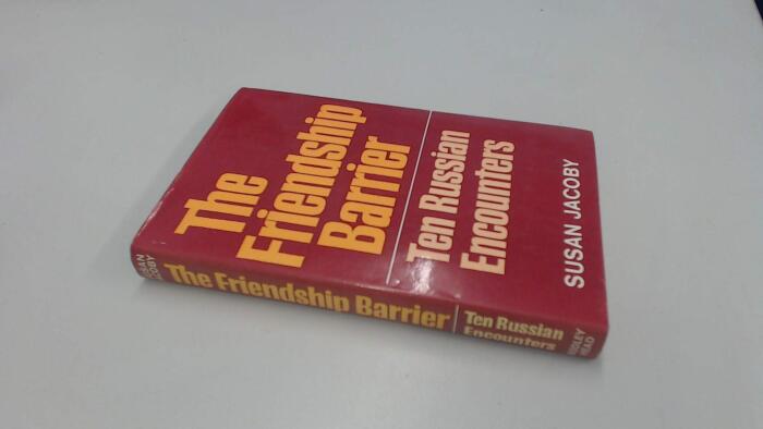 The Friendship Barrier: Ten Russian Encounters
