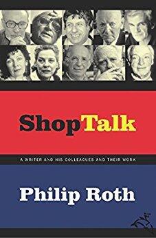 Shop Talk: A Writer and His Colleagues and Their Work