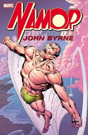 Namor Visionaries: John Byrne, Vol. 1