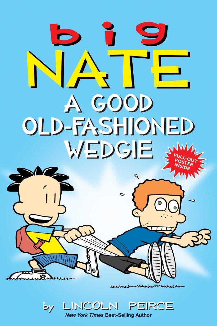 Big Nate: A Good Old-Fashioned Wedgie