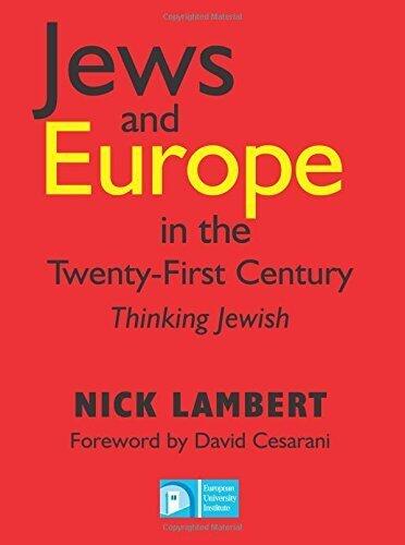 Jews and Europe in the Twenty-First Century: Thinking Jewish (Parkes-Wiener Series on Jewish Studies)