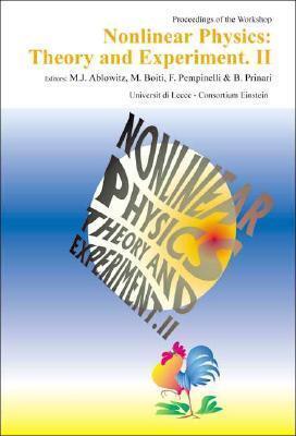 NONLINEAR PHYSICS: THEORY AND EXPERIMENT II, PROCEEDINGS OF THE WORKSHOP