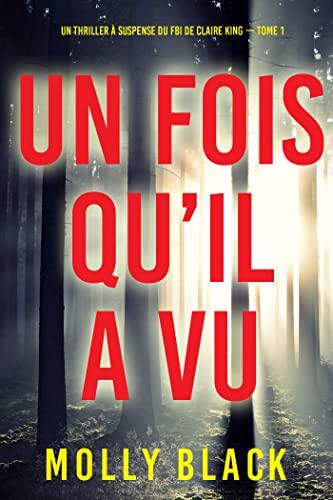 Un fois qu’il a vu