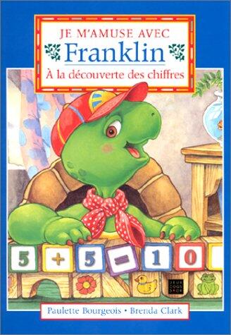 Je m'amuse avec Franklin: À la découverte des chiffres