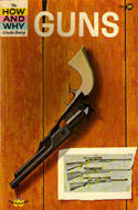 How & Why Wonder Book of Guns