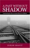 A Past Without Shadow: Constructing the Past in German Books for Children