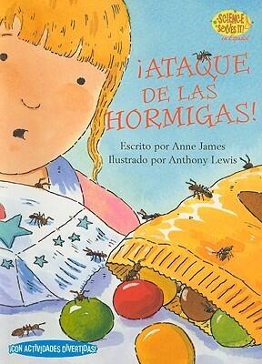 Ataque de las Hormigas! (Ant Attack!) (Science Solves It! En Espanol Series)