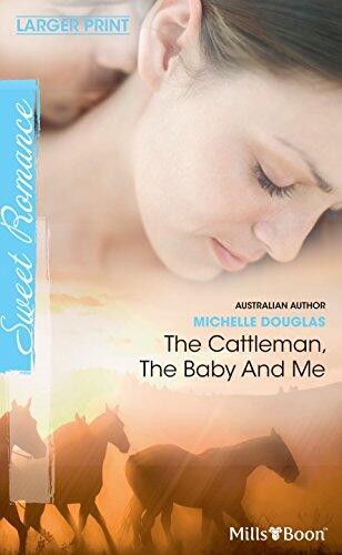 The Cattleman, The Baby and Me