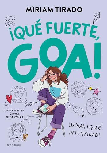 ¡Qué fuerte, Goa! / How Strong, Goa! (Me Llamo Goa)