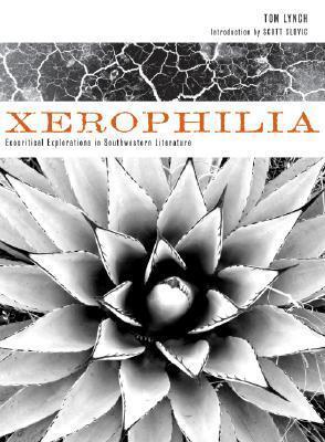 Xerophilia: Ecocritical Explorations in Southwestern Literature