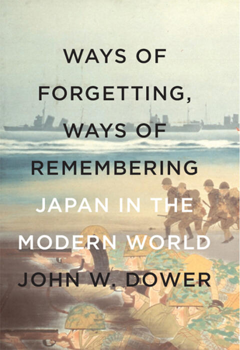 Ways of Forgetting, Ways of Remembering: Japan in the Modern World