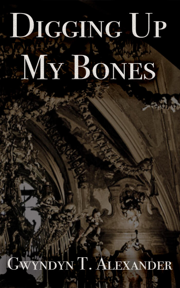 Digging Up My Bones