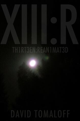Thirteen:Reanimated