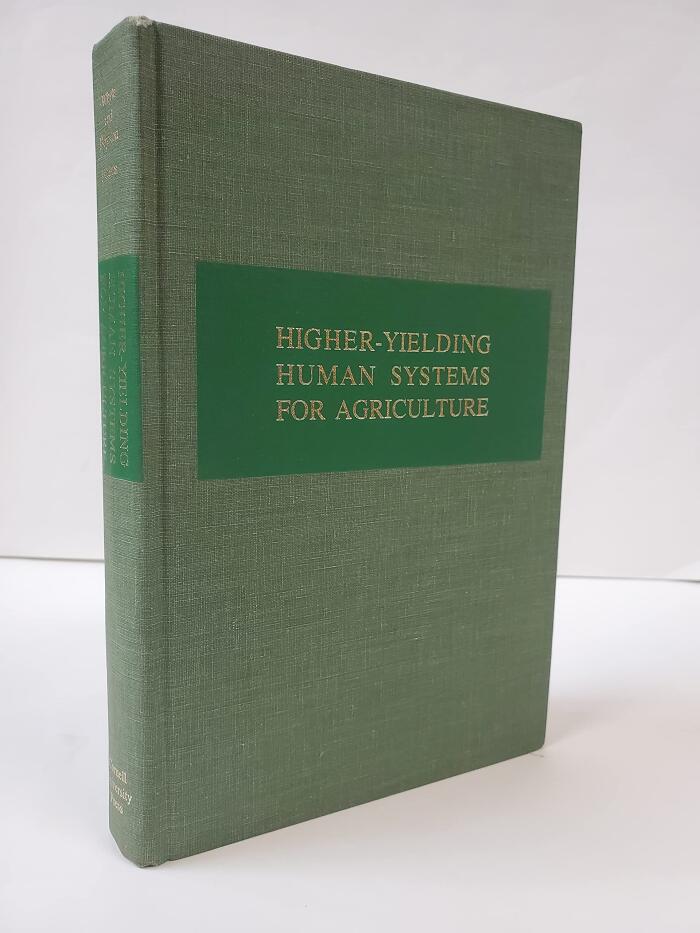 Higher-Yielding Human Systems for Agriculture